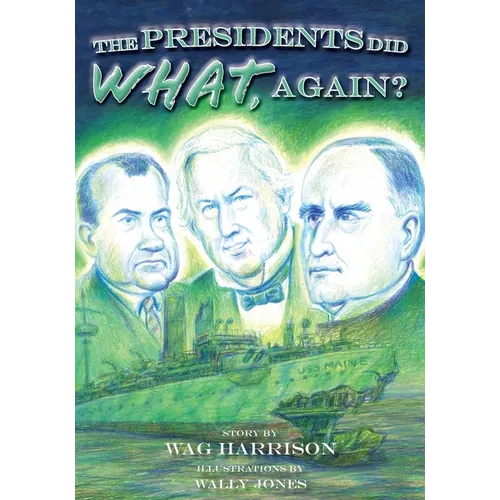 The Presidents Did What, Again?