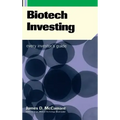 Biotech Investing: Every Investor's Guide