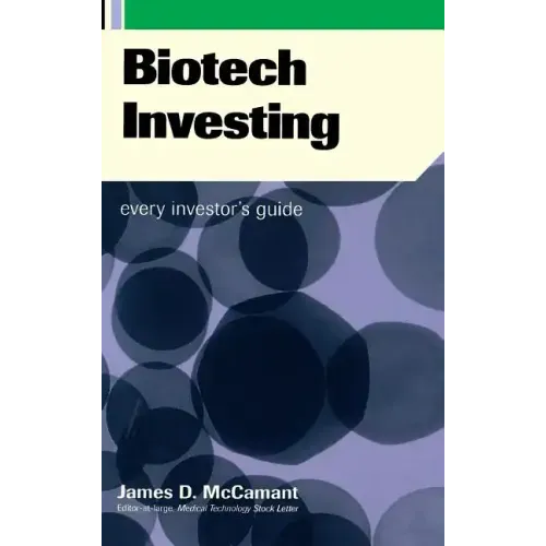 Biotech Investing: Every Investor's Guide