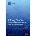 Killing Cancer: Discovery and Selection of New Target Molecules