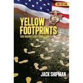 Yellow Footprints: 1969 Marine Corps Boot Camp 2nd Edition