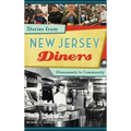 Stories from New Jersey Diners: Monuments to Community