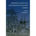 Bubonic Plague in Nineteenth-Century China
