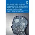 Psychiatric Mental Health Assessment and Diagnosis of Adults for Advanced Practice Mental Health Nurses