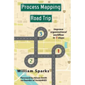 Process Mapping Road Trip: Improve organizational workflow in five steps