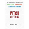 Pitch Anything: An Innovative Method for Presenting, Persuading, and Winning the Deal