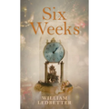 Six Weeks: A Literary Memoir