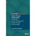 Public-Private Stewardship: Achieving Value-For-Money in Public-Private Partnerships