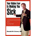 Your Hidden Fear Is Making You Sick: Understanding the Instinct/Intellect/Body
