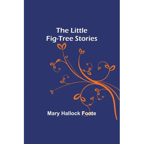 The Little Fig-tree Stories