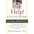 Help! I Can't Pay My Bills: Surviving a Financial Crisis
