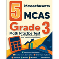 5 Massachusetts MCAS Grade 3 Math Practice Tests: Proven Practice for Top Scores with Detailed Explanations