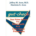Gut-Check: Your Prime Source for Bowel Health and Colon Cancer Prevention