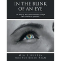 In the Blink of an Eye: The Story of Mia Austin and Her Triumph over Locked-In Syndrome
