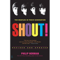 Shout!: The Beatles in Their Generation
