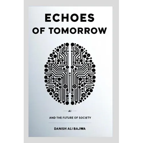 Echoes of Tomorrow: AI and the Future of Society