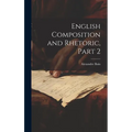 English Composition and Rhetoric, Part 2