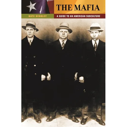 The Mafia: A Guide to an American Subculture