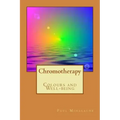Chromotherapy - Colours and Well-being -