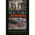 Doctors at the Borders: Immigration and the Rise of Public Health