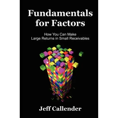 Fundamentals for Factors: How You Can Make Large Returns in Small Receivables