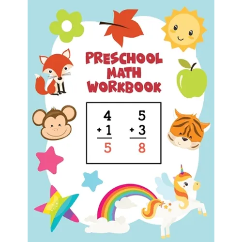 Preschool Math Workbook: Learn Numbers 1-20 with Number Tracing, Counting, Matching, Coloring, Simple Math Activities, Addition and Subtraction Great