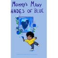 Mommy's Many Shades of Blue