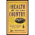 The Health of the Country: How American Settlers Understood Themselves and Their Land