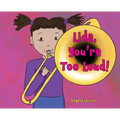 Lida, You're Too Loud!