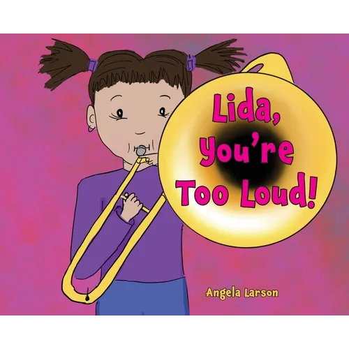 Lida, You're Too Loud!