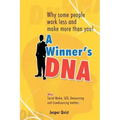 A Winner's DNA: Why some people work less and make more than you!