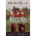 George Washington's Mulatto Man - Who Was Billy Lee?