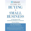 BizBuySell Guide To Buying A Small Business: A road map to the successful purchase of a business