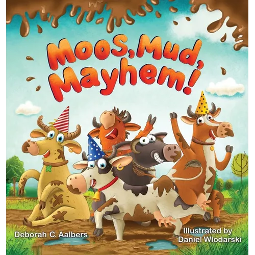 Moos, Mud, Mayhem!