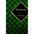 Malraux: A Biography