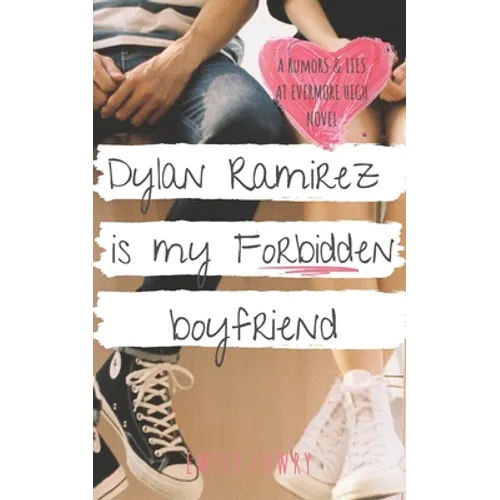 Dylan Ramirez is My Forbidden Boyfriend: A Sweet YA Romance