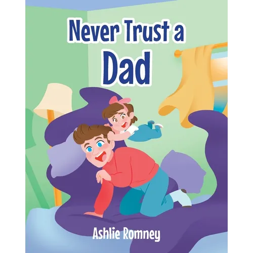 Never Trust a Dad