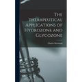 The Therapeutical Applications of Hydrozone and Glycozone