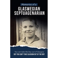 Memories of a Glaswegian Septuagenarian