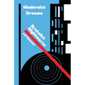 Modernist Dreams Brutalist Nightmares