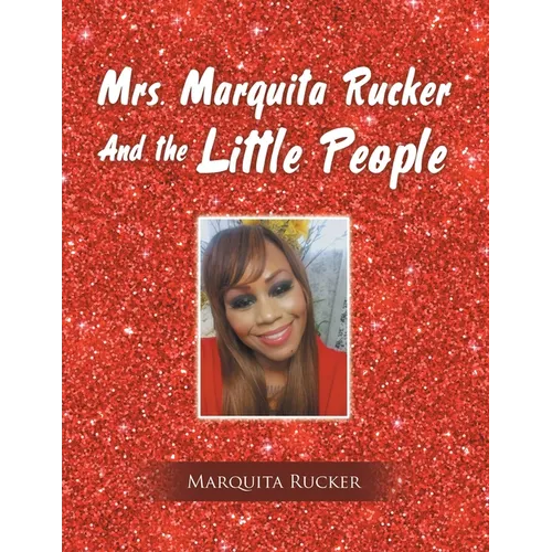 Mrs. Marquita Rucker and the Little People