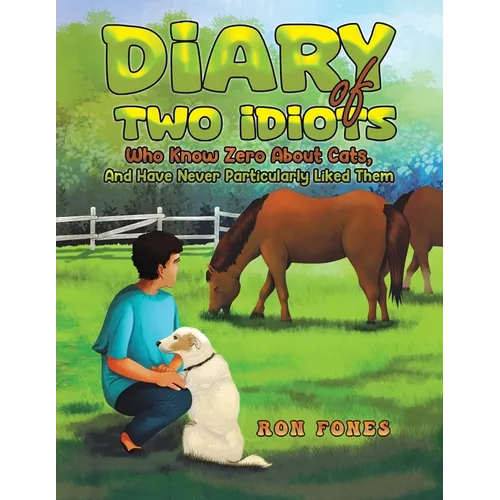 Diary of Two Idiots Who Know Zero About Cats, And Have Never Particularly Liked Them.