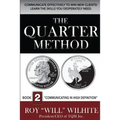 The Quarter Method, Book 2: Communicating in High Definition