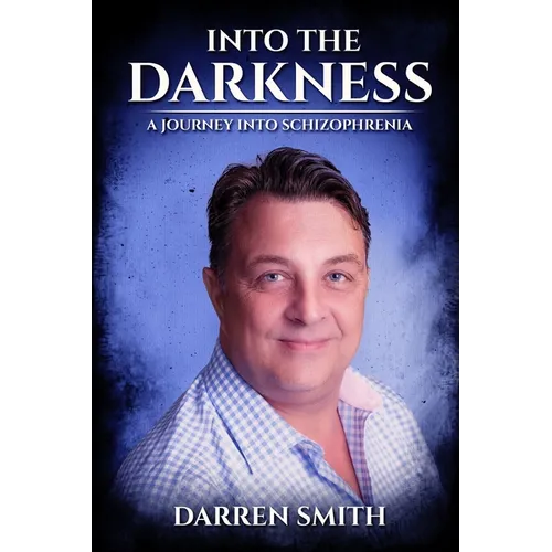 Into the Darkness: A Journey into Schizophrenia