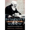 In Darwin's Shadow: The Life and Science of Alfred Russel Wallace: A Biographical Study on the Psychology of History