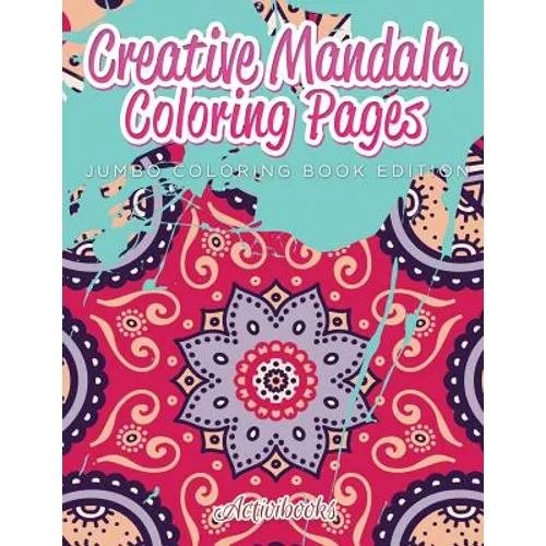 Creative Mandala Coloring Pages Jumbo Coloring Book Edition