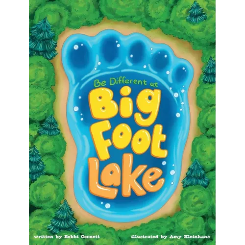 Be Different at Bigfoot Lake