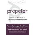 Propeller: Accelerating Change by Getting Accountability Right