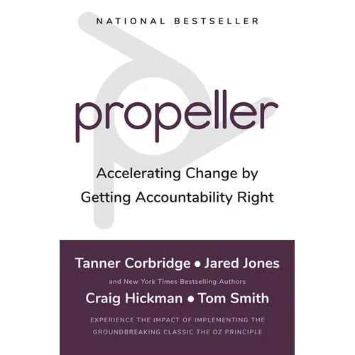 Propeller: Accelerating Change by Getting Accountability Right