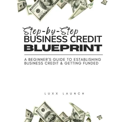 Step By Step Business Credit Blueprint